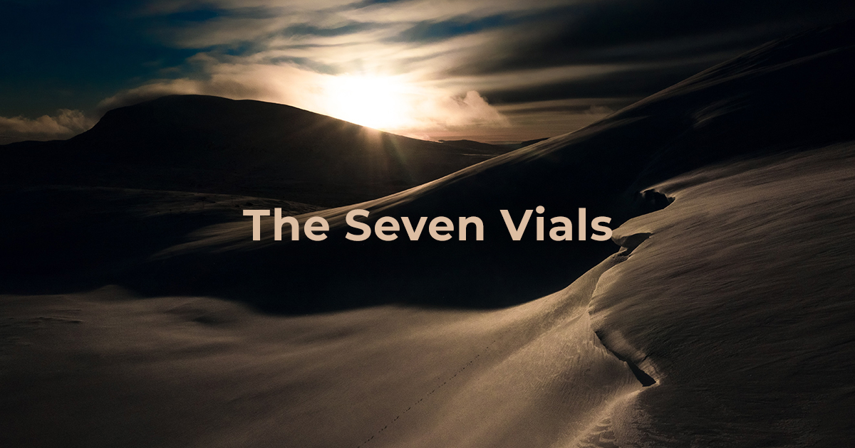 The Seven Vials — Part 1